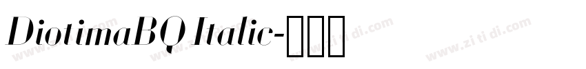 DiotimaBQ Italic字体转换 DiotimaBQ Italic字体转换